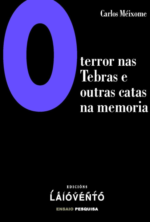 Könyv O terror nas Tebras e outras catas na Memoria CARLOS MEIXOME QUINTEIRO