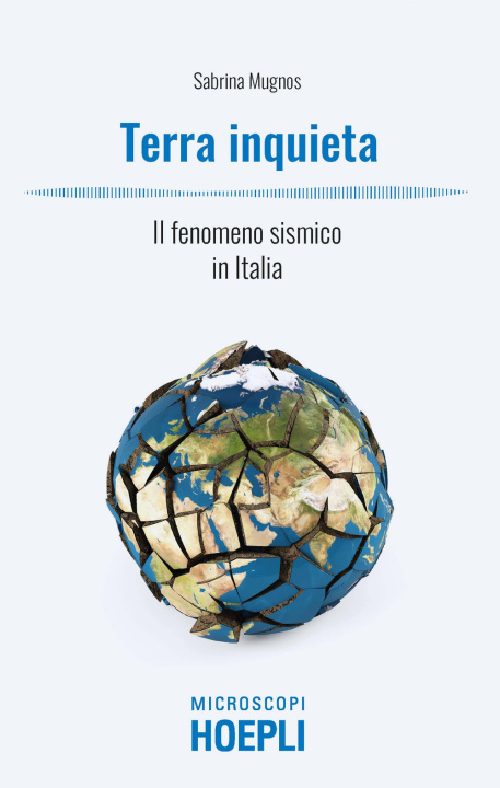 Kniha Terra inquieta. Il fenomeno sismico in Italia Sabrina Mugnos
