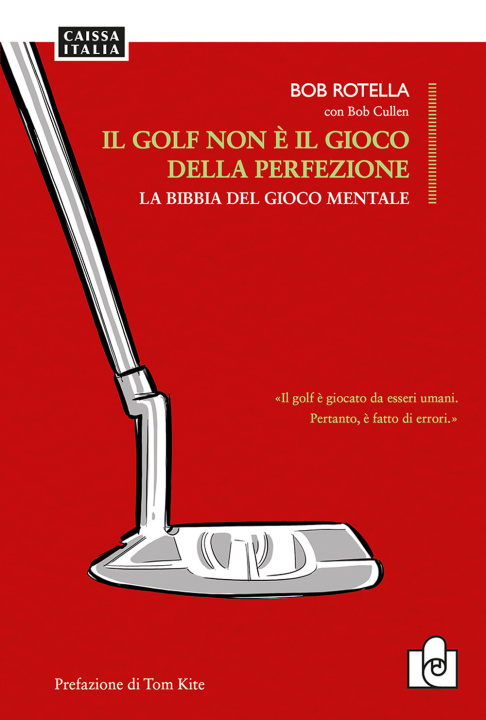 Книга golf non è il gioco della perfezione. La bibbia del gioco mentale Bob Rotella
