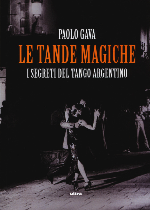 Könyv tande magiche. I segreti del tango argentino Paolo Gava