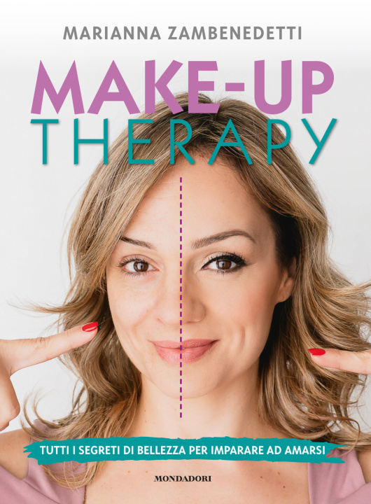 Könyv Make-up therapy. Tutti i segreti di bellezza per imparare ad amarsi Marianna Zambenedetti