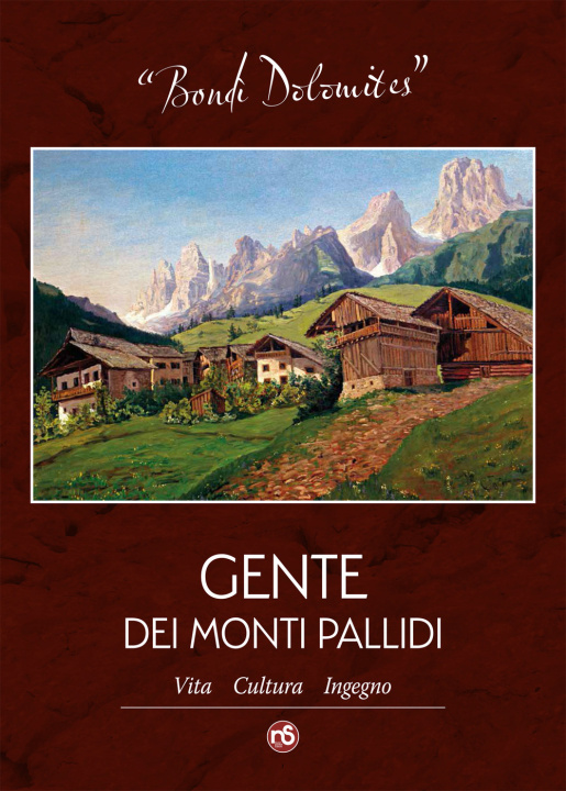 Книга Bondì Dolomites. Gente dei Monti Pallidi. Vita, cultura, ingegno 