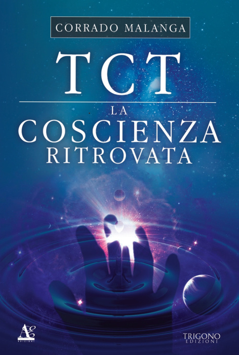 Könyv TCT la coscienza ritrovata Corrado Malanga