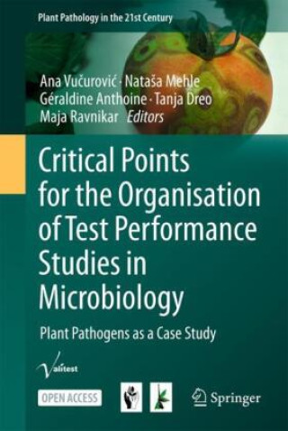 Knjiga Critical Points for the Organisation of Test Performance Studies in Microbiology Ana Vucurovic