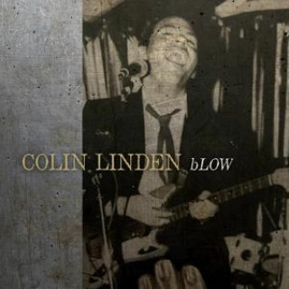 Zvok Blow Colin Linden