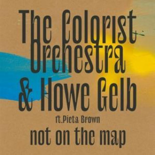 Zvok Not On The Map The Colorist Orchestra & Howe Gebl