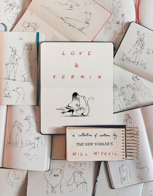 Carte Love & Vermin: A Collection of Cartoons by the New Yorker's Will McPhail 