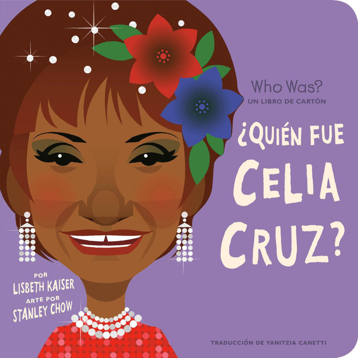 Kniha ?Quién Fue Celia Cruz?: ?Quién Fue? Un Libro de Cartón Stanley Chow