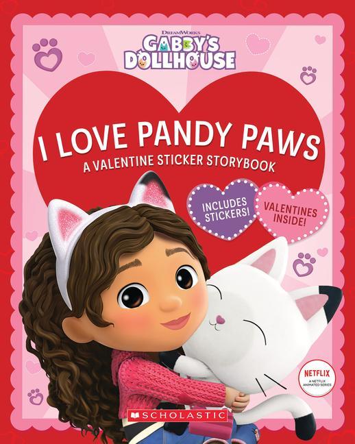 Книга I Love Pandy Paws: A Valentine Sticker Storybook (Gabby's Dollhouse) 