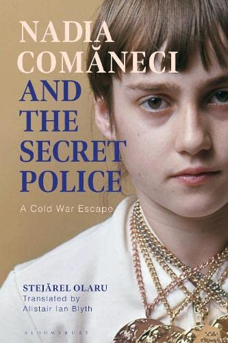 Kniha Nadia Comaneci and the Secret Police Stejarel Olaru