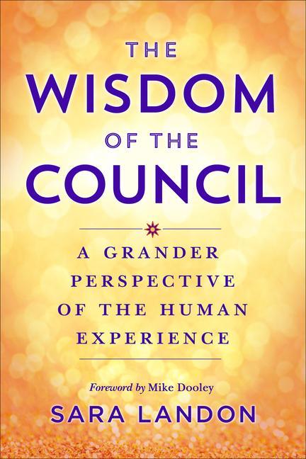 Könyv The Wisdom of the Council: Channeled Messages for Living Your Purpose 