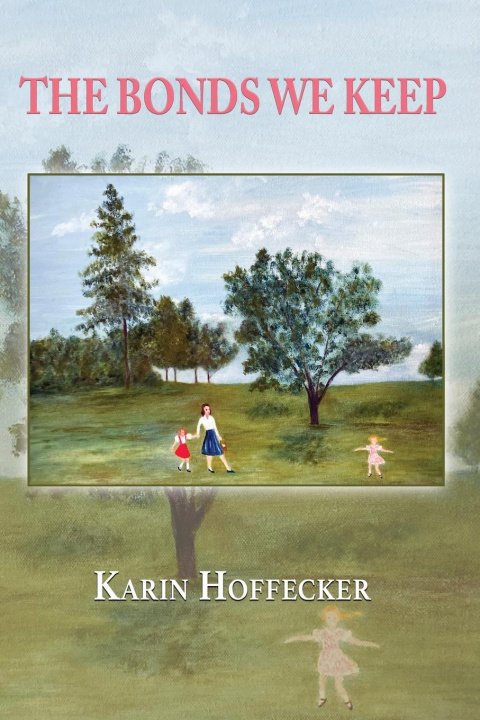 Boek Bonds We Keep Karin Hoffecker