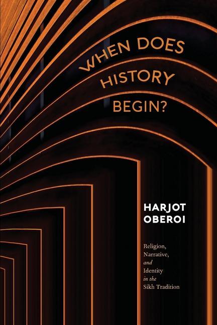 Knjiga When Does History Begin? Harjot Oberoi
