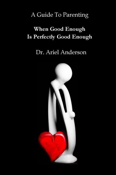 Knjiga Guide To Parenting Dr. Ariel Anderson