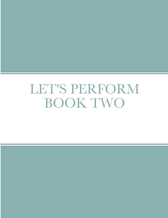 Knjiga Let's Perform Book Two Marcia Dunscomb