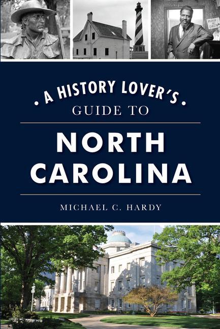 Kniha A History Lover's Guide to North Carolina 
