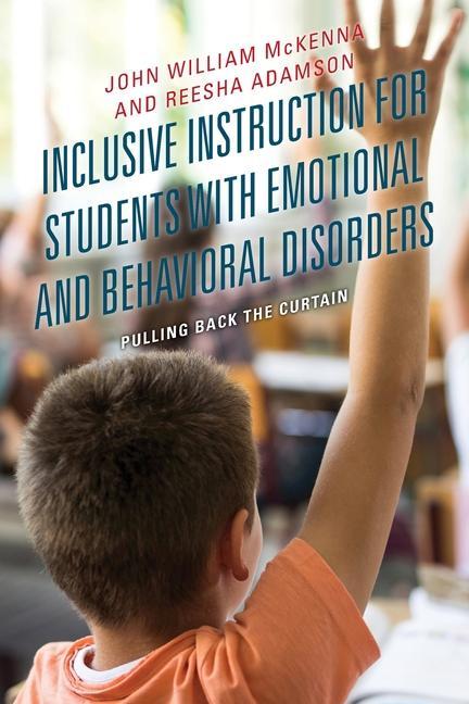 Könyv Inclusive Instruction for Students with Emotional and Behavioral Disorders John William McKenna