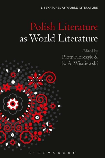Carte Polish Literature as World Literature Thomas Oliver Beebee