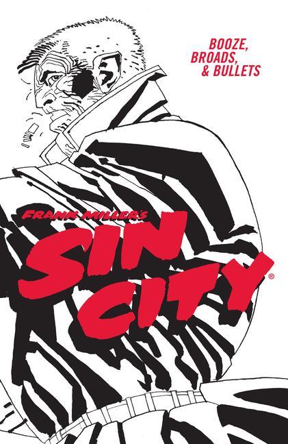 Книга Frank Miller's Sin City Volume 6: Booze, Broads, & Bullets (fourth Edition) Frank Miller