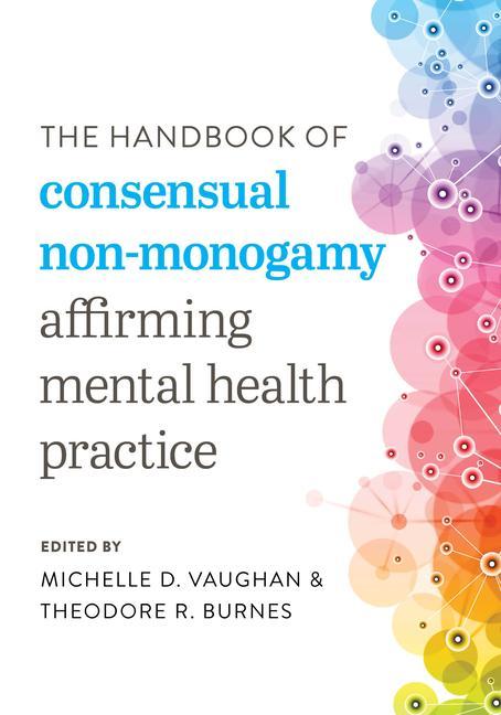 Carte Handbook of Consensual Non-Monogamy Michelle D. Vaughan