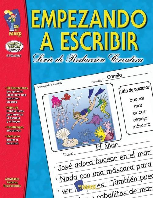 Knjiga Empezando A Escribir Seire De Redaccion Creativea Gr 1-3 On The Mark Press
