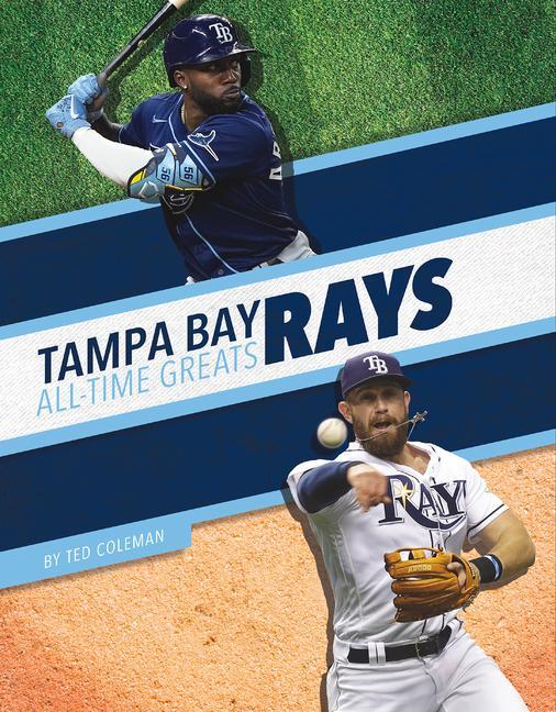 Knjiga Tampa Bay Rays All-Time Greats Ted Coleman