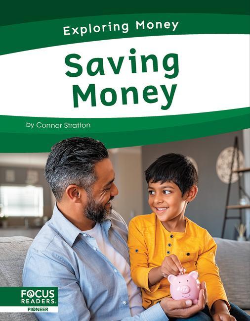 Book Exploring Money: Saving Money Connor Stratton