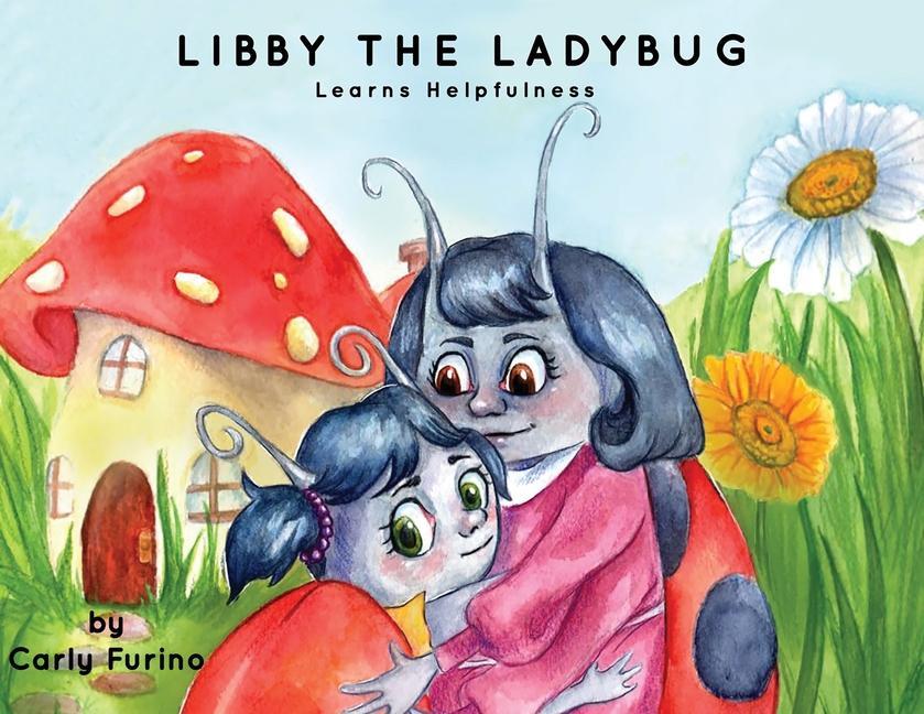 Knjiga Libby the Ladybug Carly Furino