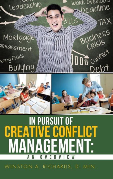 Knjiga In Pursuit of Creative Conflict Management Winston Richards