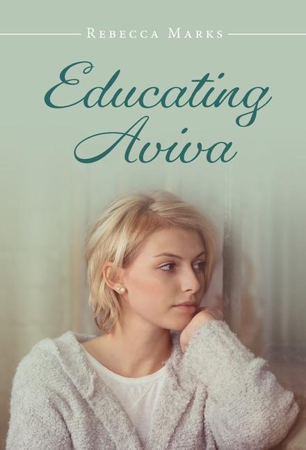 Knjiga Educating Aviva Rebecca Marks