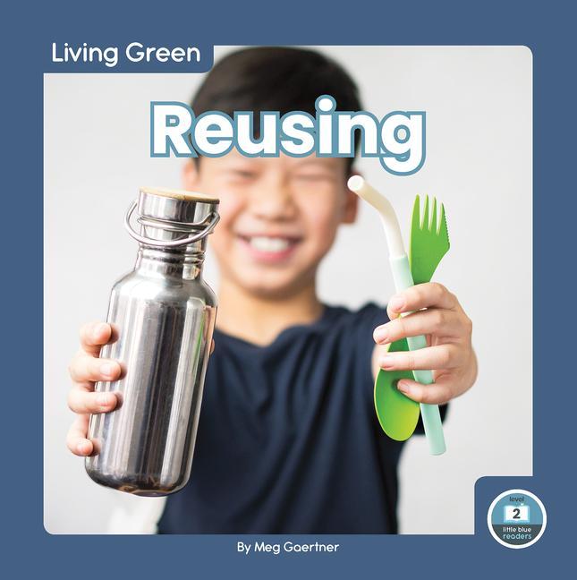 Knjiga Living Green: Reusing Meg Gaertner