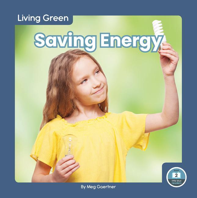 Knjiga Living Green: Saving Energy Meg Gaertner