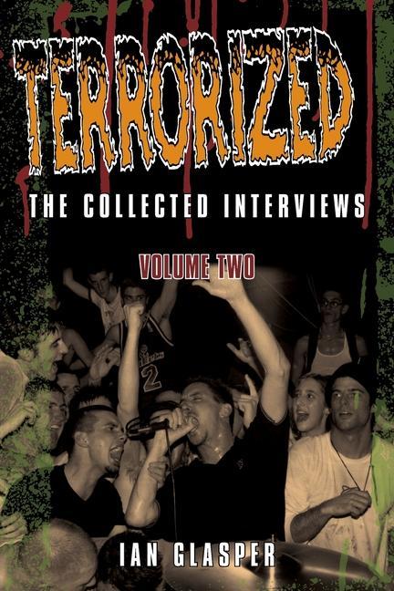 Book Terrorized, The Collected Interviews, Volume Two Ian Glasper