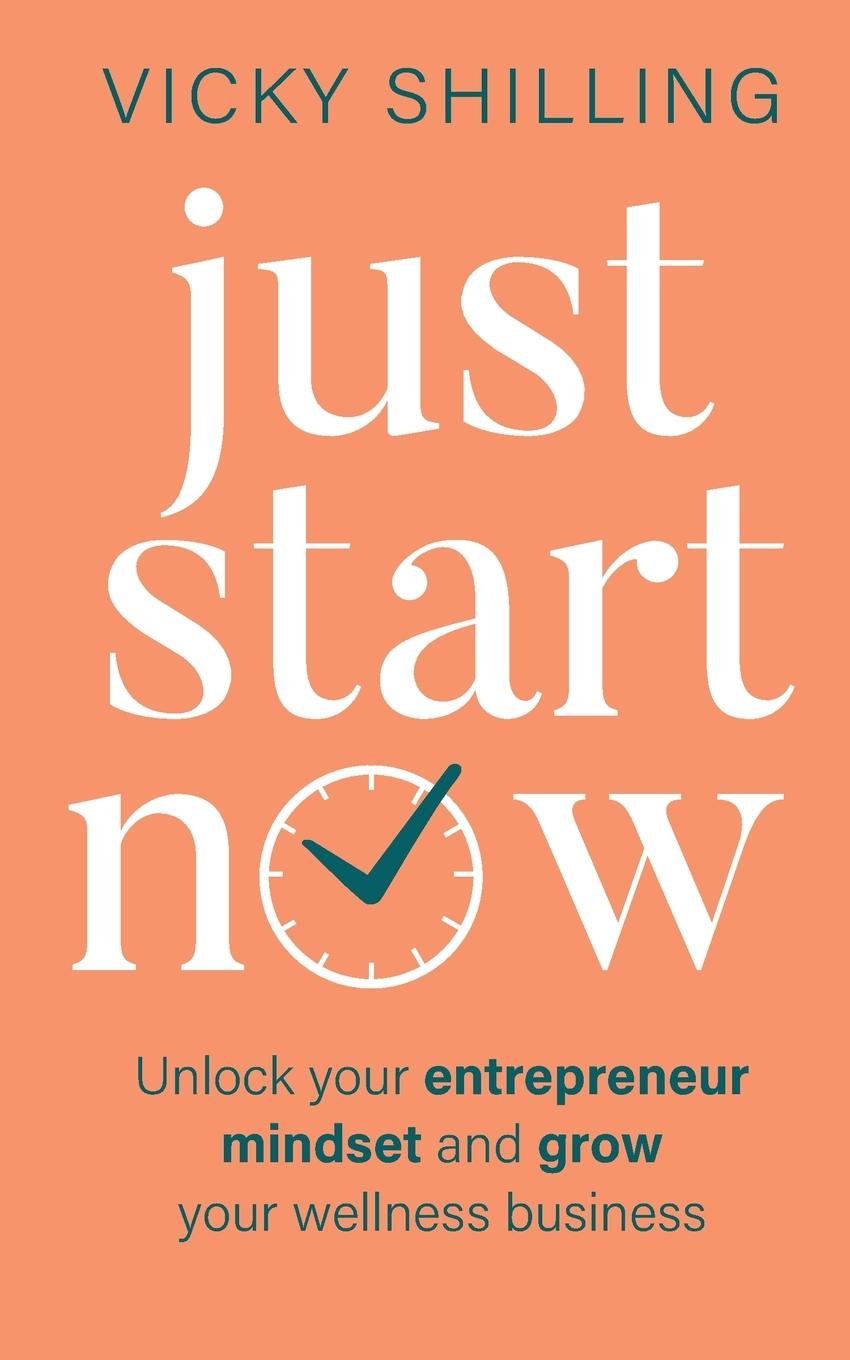 Knjiga Just Start Now Vicky Shilling