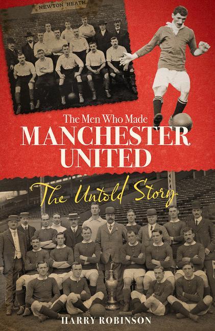 Könyv Men Who Made Manchester United 