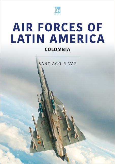 Knjiga Air Forces of Latin America: Colombia 