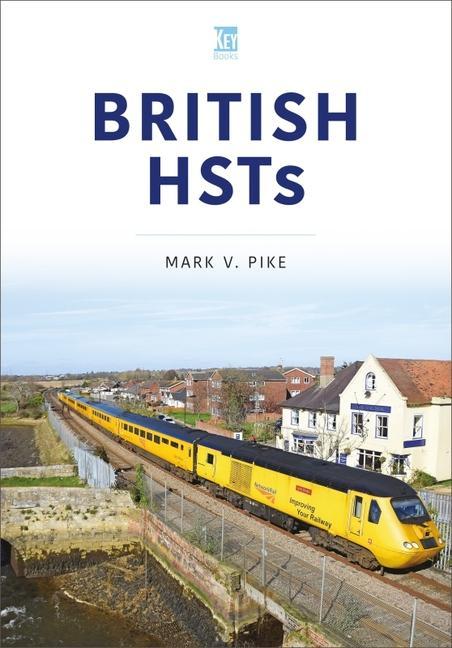 Book HSTs: Around Britain, 1990 to Present Mark Pike