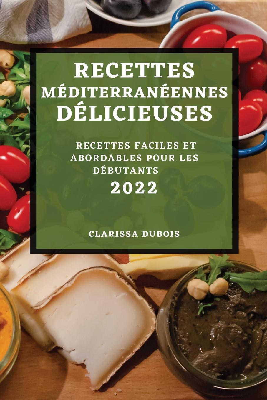 Livre Recettes Mediterraneennes Delicieuses 2022 