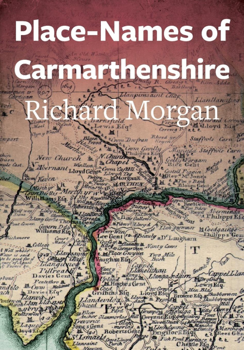Carte Place-Names of Carmarthenshire 