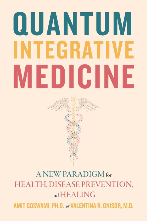 Książka Quantum Integrative Medicine Onisor MD Valentina R.