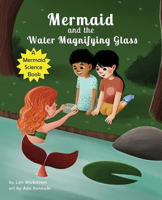 Knjiga Mermaid and the Water Magnifying Glass Lois Wickstrom