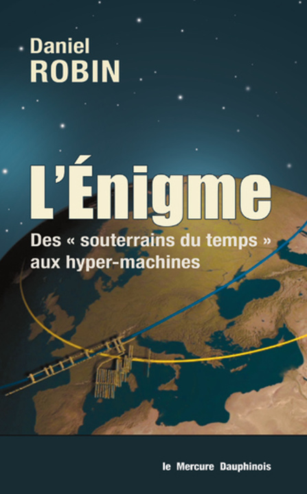 Книга L'énigme - Des souterrains du temps aux hyper-machines Robin