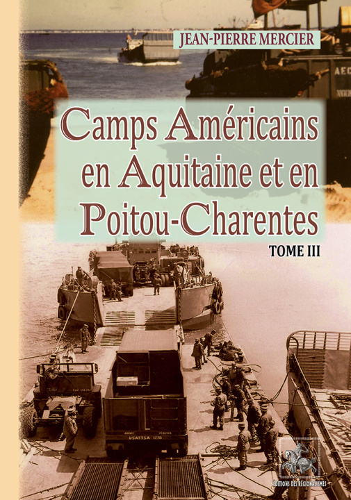 Kniha Camps américains en Aquitaine et en Poitou-Charentes (T3) MERCIER