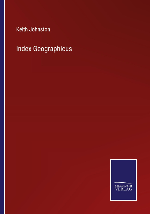 Knjiga Index Geographicus Keith Johnston