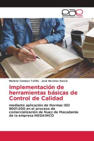 Knjiga Implementación de herramientas básicas de Control de Calidad José Nevárez García