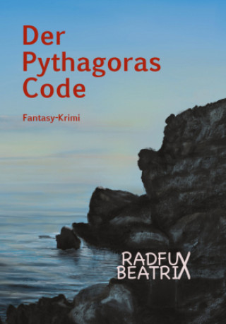 Knjiga Der Pythagoras Code Beatrix Radfux
