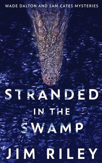 Knjiga Stranded In The Swamp Jim Riley