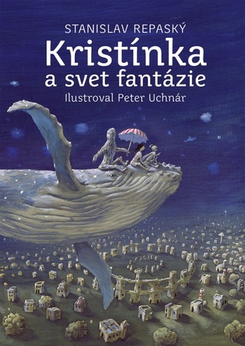 Carte Kristínka a svet fantázie Stanislav Repaský