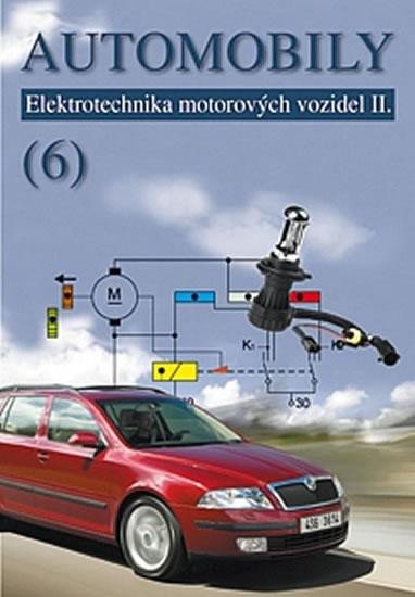 Kniha Automobily 6 - Elektrotechnika motorových vozidel II Bronislav Ždánský