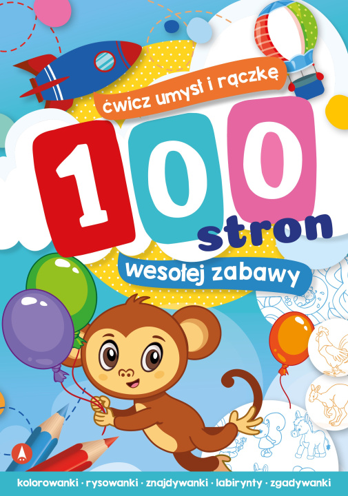 Knjiga 100 stron wesołej zabawy Opracowanie zbiorowe